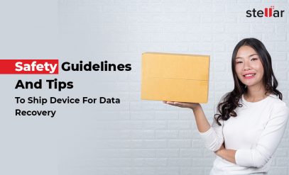 Safety Guidelines And Tips To Ship Device For Data Recovery