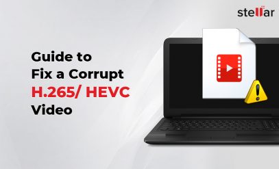 Fix H.265 HEVC Video File