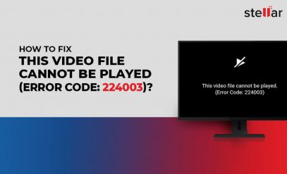 How-to-Fix-This-Video-File-cannot-be-Played-Error-Code-224003