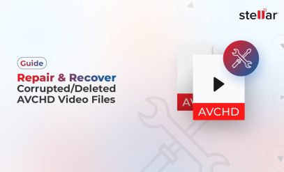 Guide-to-Repair-and-Recover-Corrupted-&-Deleted-AVCHD-Video-Files