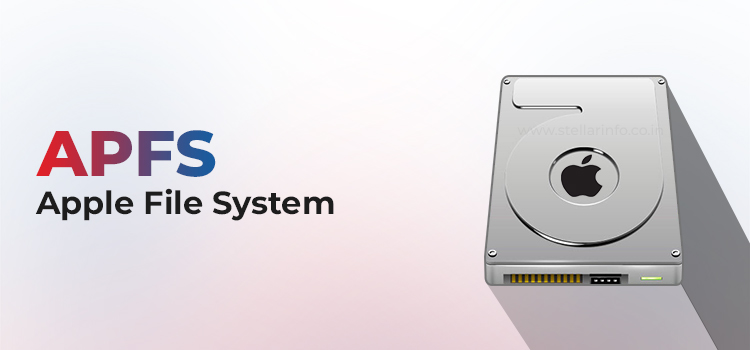 APFS - Stellar Data Recovery